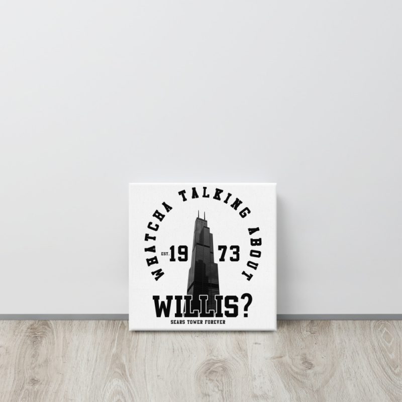 Sears Tower Forever Canvas