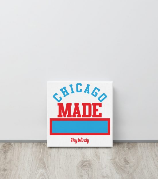Chicago Made Canvas