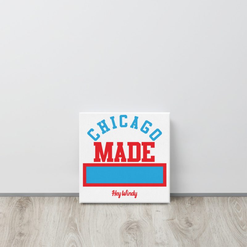 Chicago Made Canvas