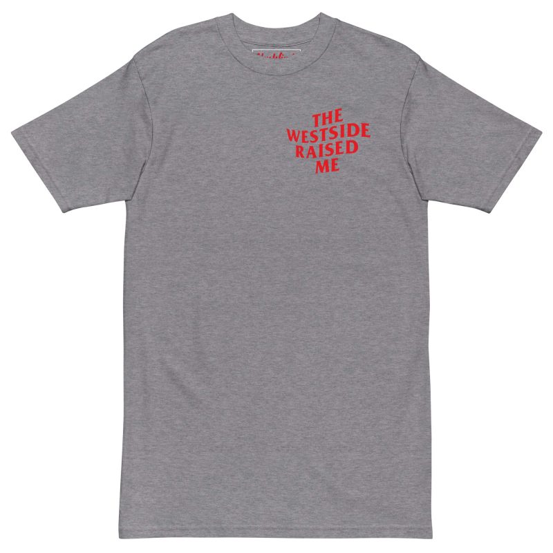 Westside Raised Me – Premium Tee - Image 7