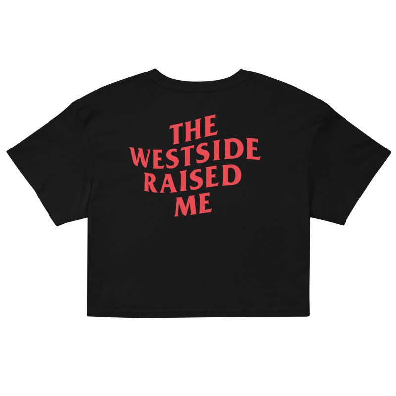 The Westside Raised Me – Premium Crop Tee - Image 3