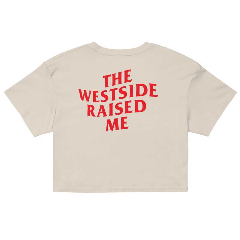 The Westside Raised Me – Premium Crop Tee - Image 11