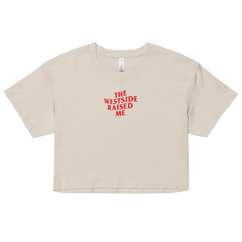 The Westside Raised Me – Premium Crop Tee - Image 10