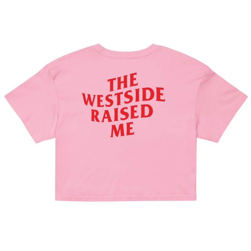 The Westside Raised Me – Premium Crop Tee - Image 8
