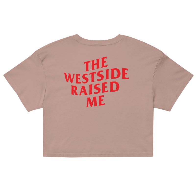 The Westside Raised Me – Premium Crop Tee - Image 6